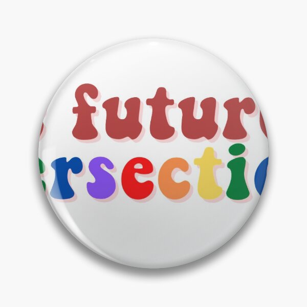 Item preview, the future is intersectional designed and sold by Hannah Klaassen.