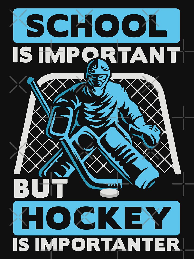 School is important but hockey store is importanter