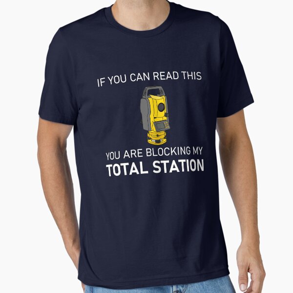 Item preview, Total Station- "If You Can Read This, You Are Blocking My Total Station" designed and sold by nklange240.