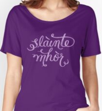 Slainte Mhor - Outlander Women's Relaxed Fit T-Shirt
