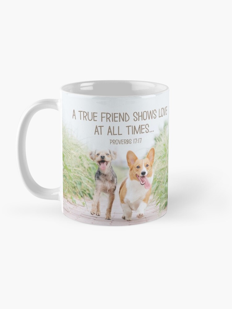 Alternate view of Proverbs 17:17 Coffee Mug