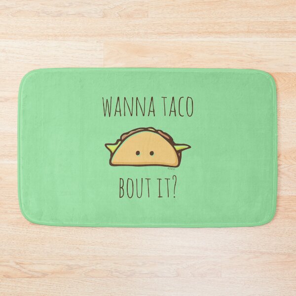 Item preview, Wanna Taco Bout It? designed and sold by myndfart.