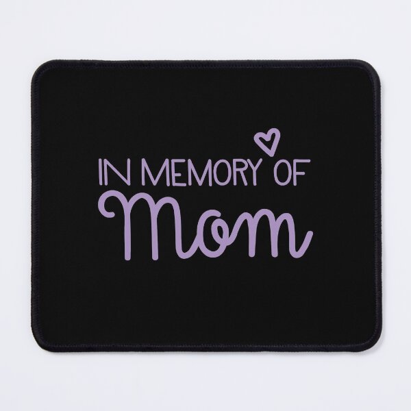 Item preview, In memory of MOM designed and sold by jazzydevil.