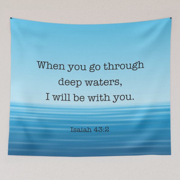Item preview, Isaiah 43:2, When you go through deep waters, Bible verse designed and sold by corbrand.