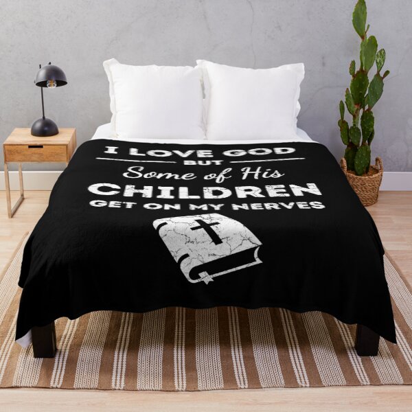 Item preview, I Love God But Some of His Children Get On My Nerves Bible designed and sold by fatboys.