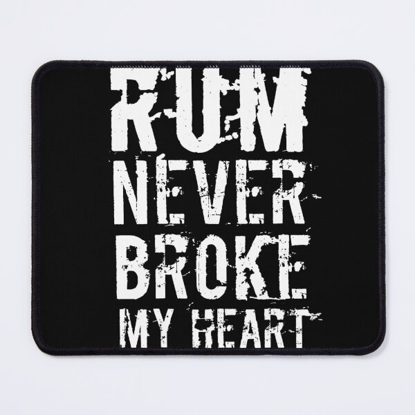 Item preview, Funny Rum Tasting Rum Never Broke My Heart designed and sold by SarahMohanad.