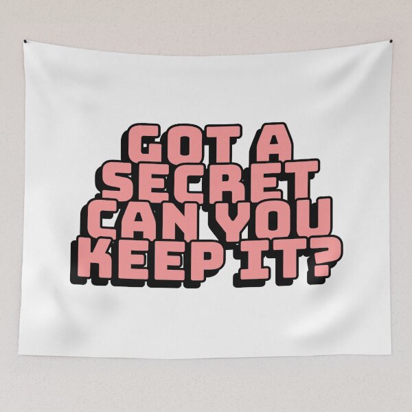 Item preview, Got A Secret, Can You Keep It? designed and sold by mishofmash.
