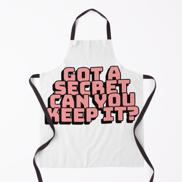 Item preview, Got A Secret, Can You Keep It? designed and sold by mishofmash.