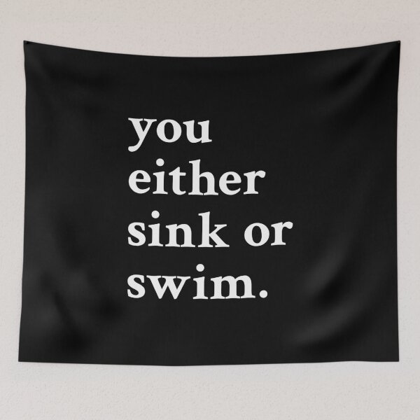 Item preview, You either sink or swim designed and sold by OrenjiMan.
