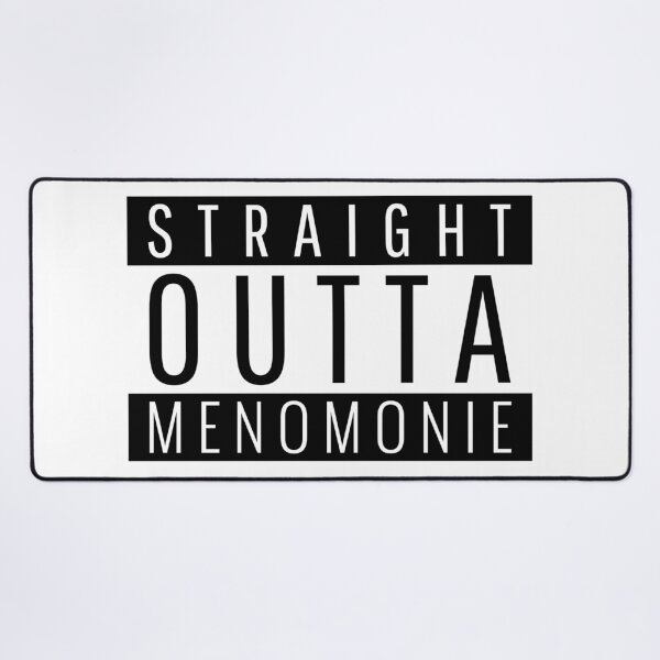 Item preview, Straight Outta Menomonie Wisconsin designed and sold by Teelogic.