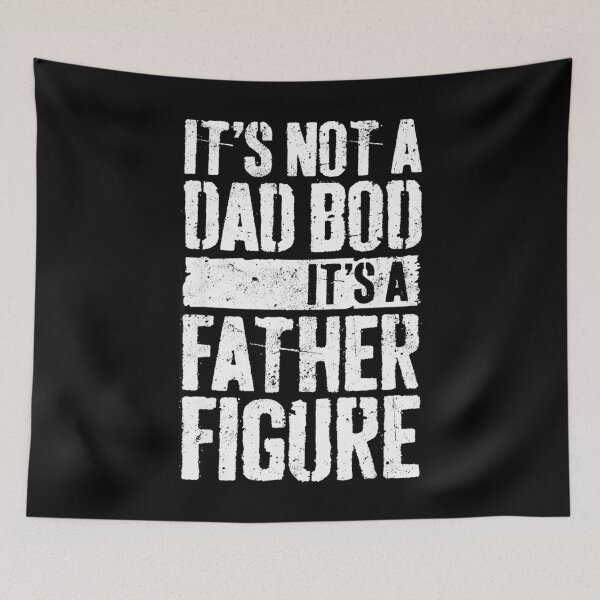 Item preview, It's not a dad bod it's a father figure - father day designed and sold by kamilbogaty1.