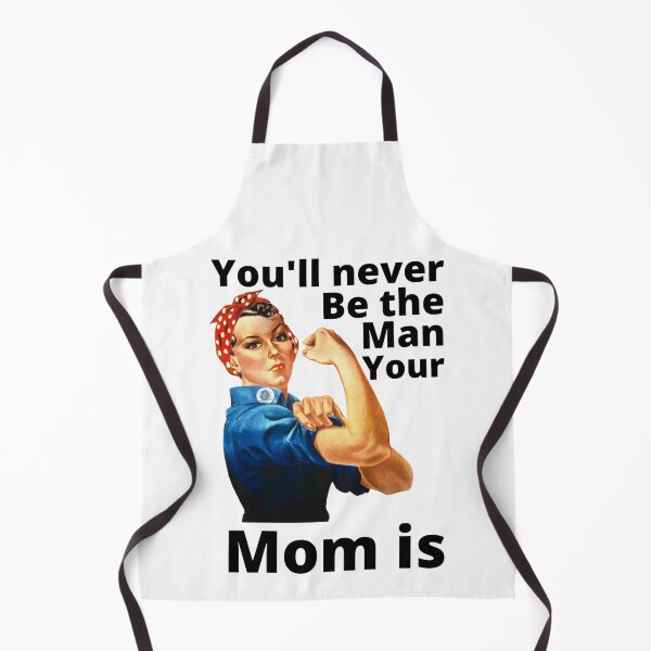 Item preview, You'll Never Be The Man Your Mom Is - Sarcastic Quote designed and sold by Sonatablue.