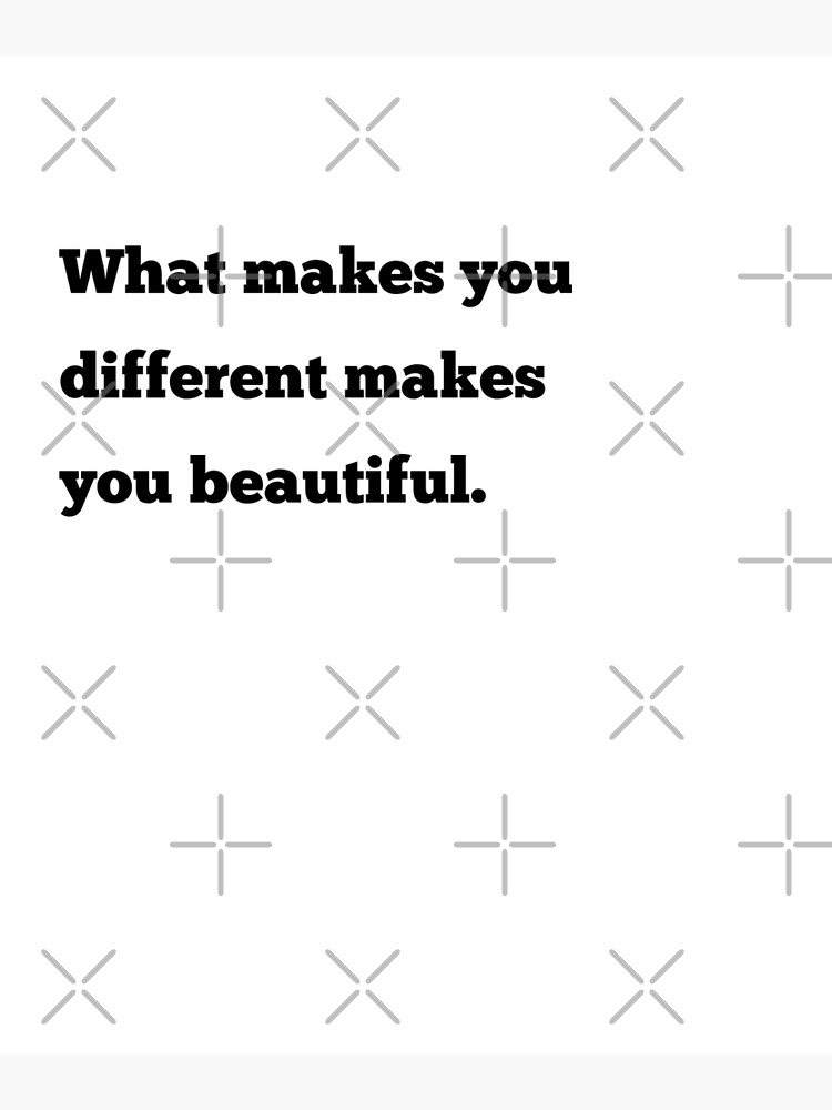 what-makes-you-different-makes-you-beautiful-simple-text-in-black-and