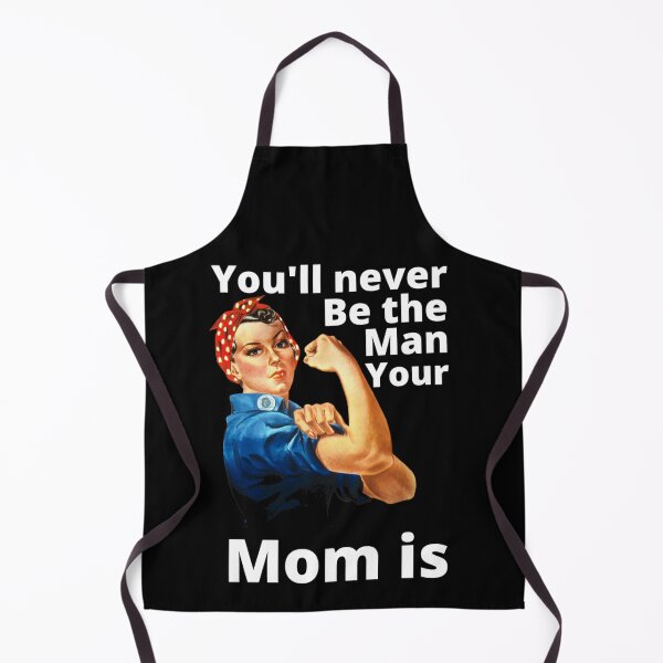 Item preview, You'll Never Be The Man Your Mom Is - Sarcasm Example designed and sold by Sonatablue.