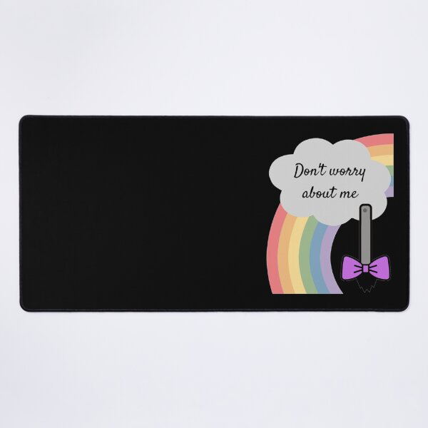 Item preview, Don't Worry About Me Quote designed and sold by PupsiPupser.