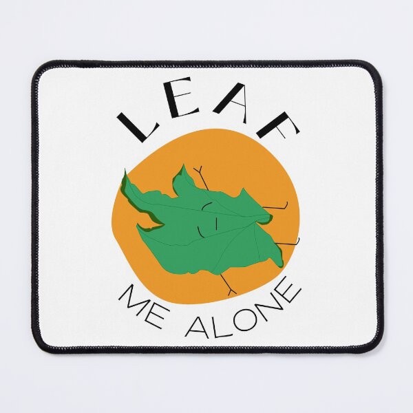 Item preview, LEAF ME ALONE  designed and sold by Yume's Shop.