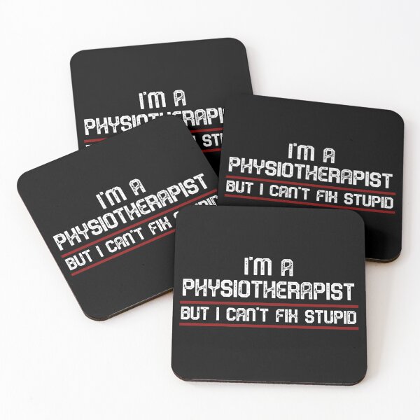 Item preview, I'm a Physiotherapist but I can't fix stupid | Funny physiotherapist quotes designed and sold by Violet Treasures.