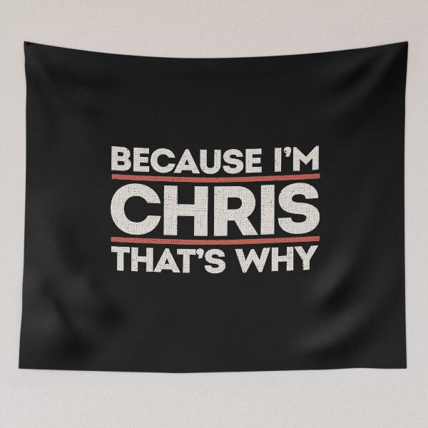 Item preview, Because I'm Chris That's Why Sarcastic Birthday Gifts for Chris Funny Stubborn Saying  designed and sold by alenaz.