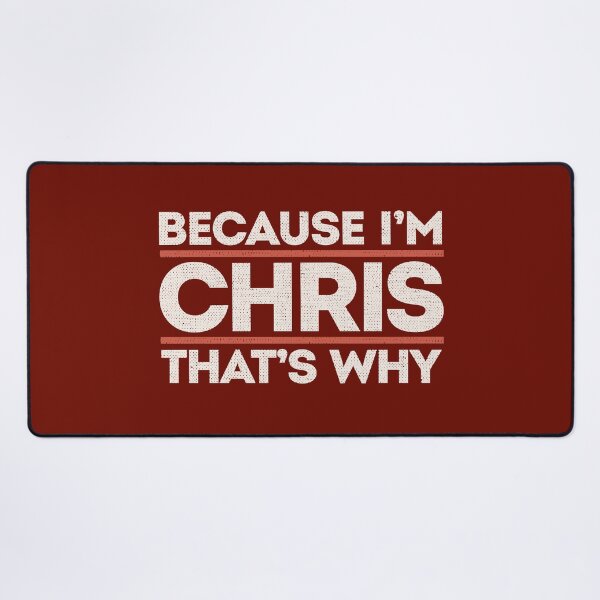 Item preview, Because I'm Chris That's Why Sarcastic Birthday Gifts for Chris Funny Stubborn Saying  designed and sold by alenaz.