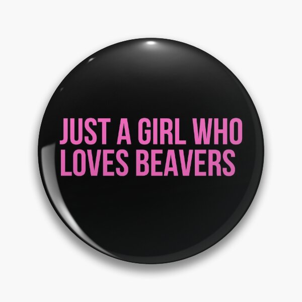 Item preview, Just A Girl Who Loves Beavers designed and sold by PinkPerfect.