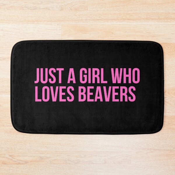 Item preview, Just A Girl Who Loves Beavers designed and sold by PinkPerfect.