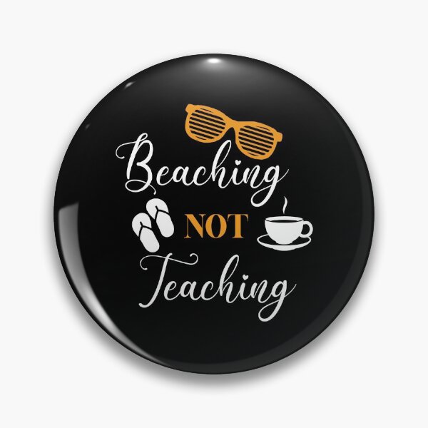 Item preview, Beaching Not Teaching designed and sold by AuroraApparel.