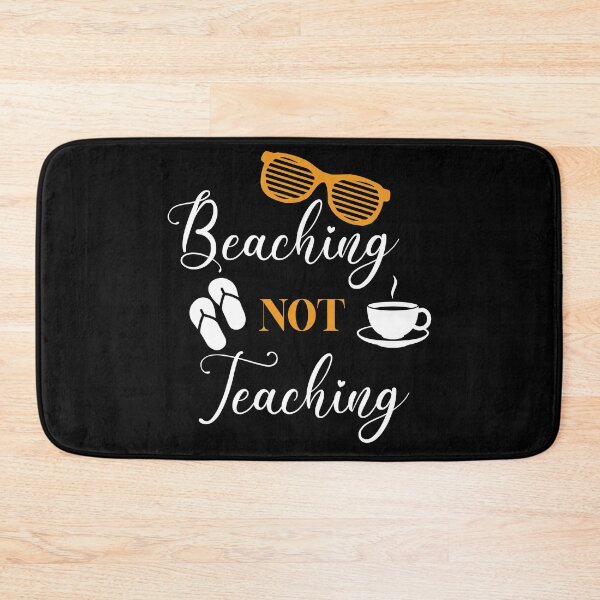 Item preview, Beaching Not Teaching designed and sold by AuroraApparel.