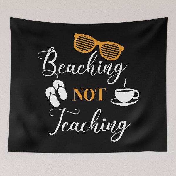 Item preview, Beaching Not Teaching designed and sold by AuroraApparel.