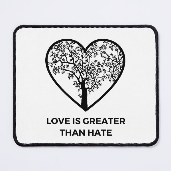 Item preview, LOVE IS GREATER THAN HATE designed and sold by LaBelleMaison.