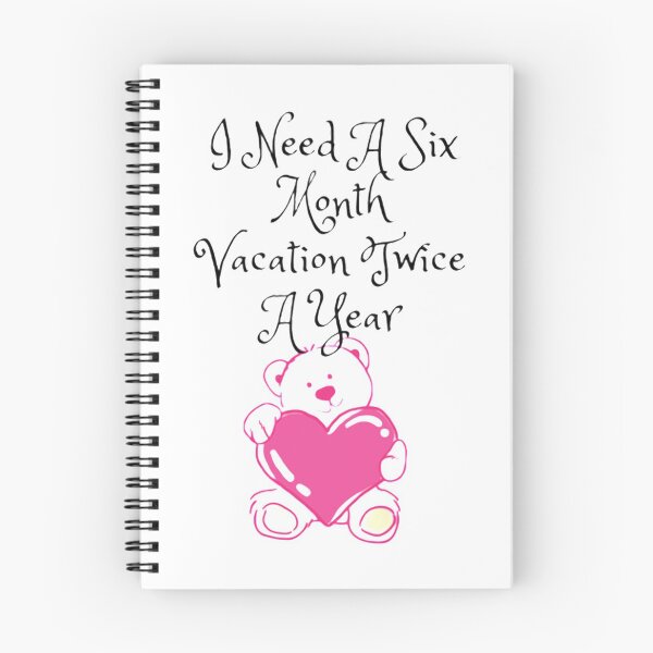 Item preview, I Need A Six Month Vacation Twice A Year designed and sold by mouda20.