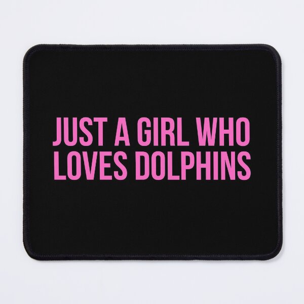 Item preview, Just A Girl Who Loves Dolphins designed and sold by PinkPerfect.