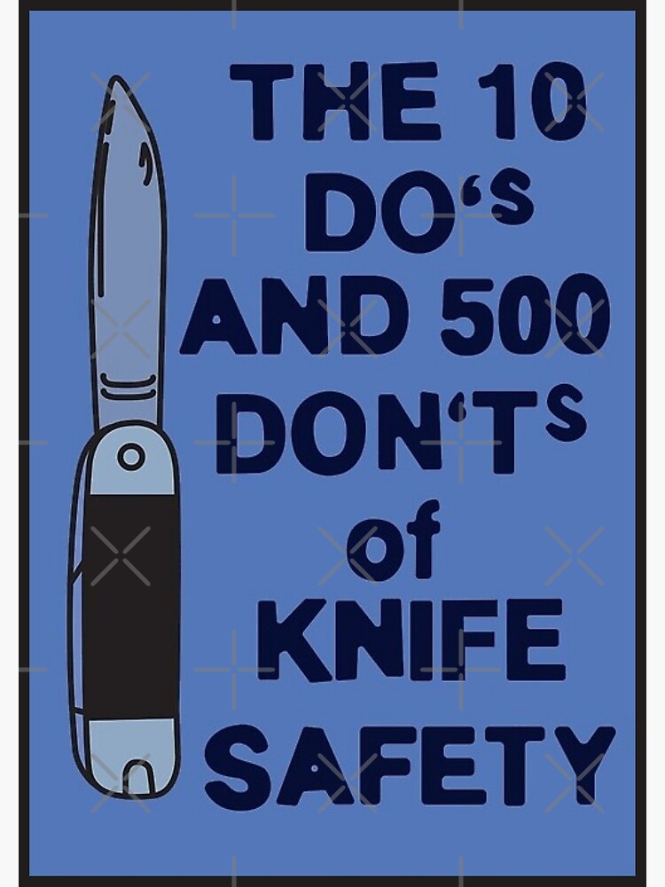 "The 10 Dos and 500 Don'ts of Knife Safety " Photographic Print by