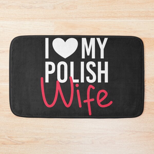 Item preview, I Love My Polish Wife - Family from Poland designed and sold by Krukowski.