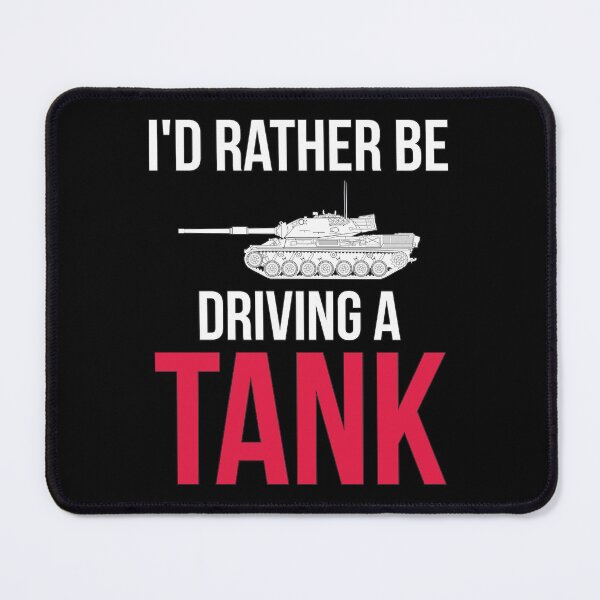 Item preview, Id rather be driving a tank Leopard 1 designed and sold by FAawRay.