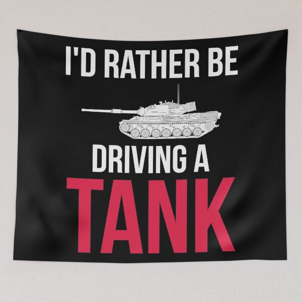 Item preview, Id rather be driving a tank Leopard 1 designed and sold by FAawRay.