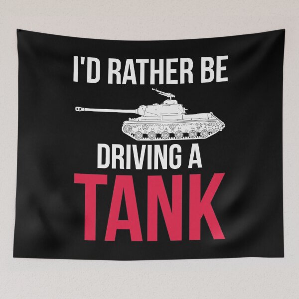 Item preview, Id rather be driving a tank IS-2 designed and sold by FAawRay.