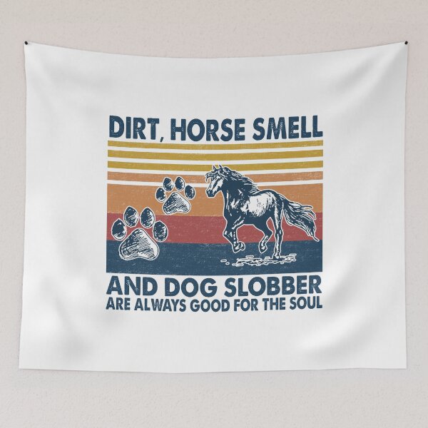 Item preview, Dirt Horse Smell And Dog Slobber Funny  designed and sold by fatboys.