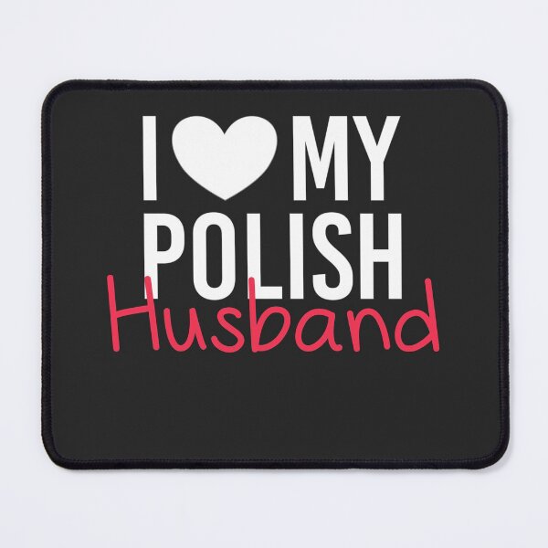 Item preview, I Love My Polish Husband - Family from Poland designed and sold by Krukowski.