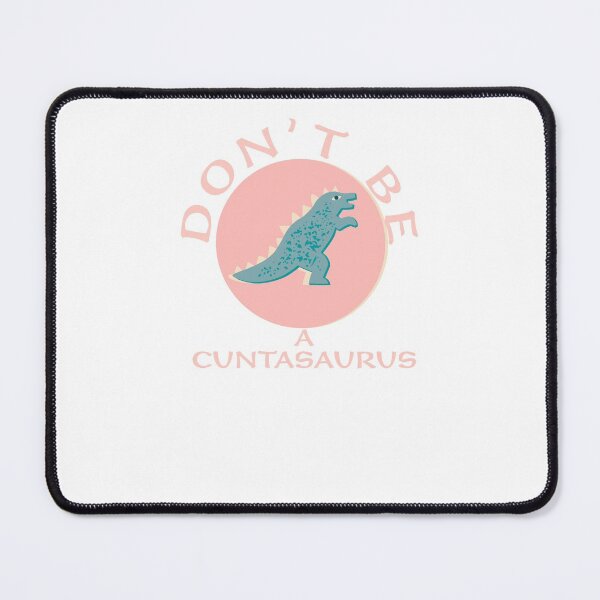Item preview, Dont Be A Cuntasaurus Classic T-shirt designed and sold by Ryn2020.