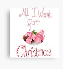 All I want for Christmas Canvas Print