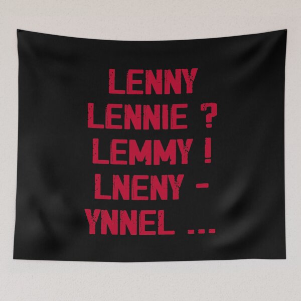Item preview, Lenny Lennie ? Lemmy ! Lneny - Ynnel  designed and sold by GraphifyArt.