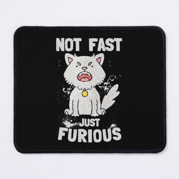 Item preview, Not Fast Just Furious - Funny cat lover or forever grumpy people gift designed and sold by LostTraveller.