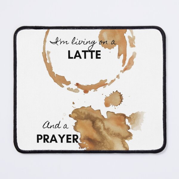 Item preview, Living on a latte and a prayer designed and sold by ggbears.