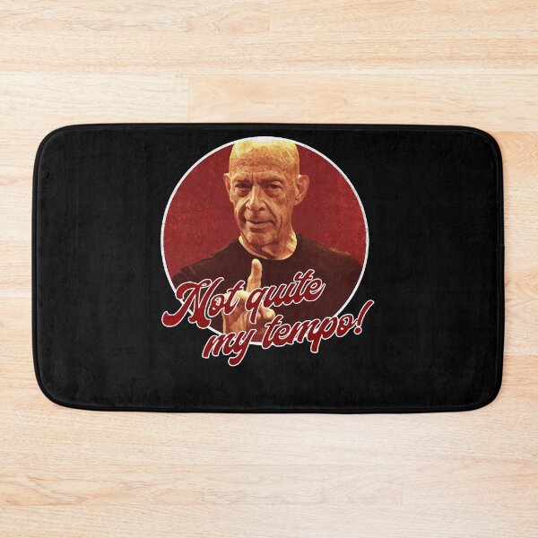 Item preview, Fletcher Drummer Damien Chazelle Whiplash Not Quite My Tempo Gifts For Fan designed and sold by GraduatDerringe.