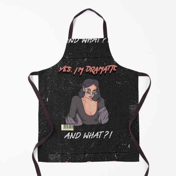 Item preview, Yes, Im dramatic ,and what? designed and sold by BEASTERSCLUB.