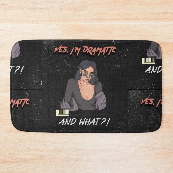 Item preview, Yes, Im dramatic ,and what? designed and sold by BEASTERSCLUB.