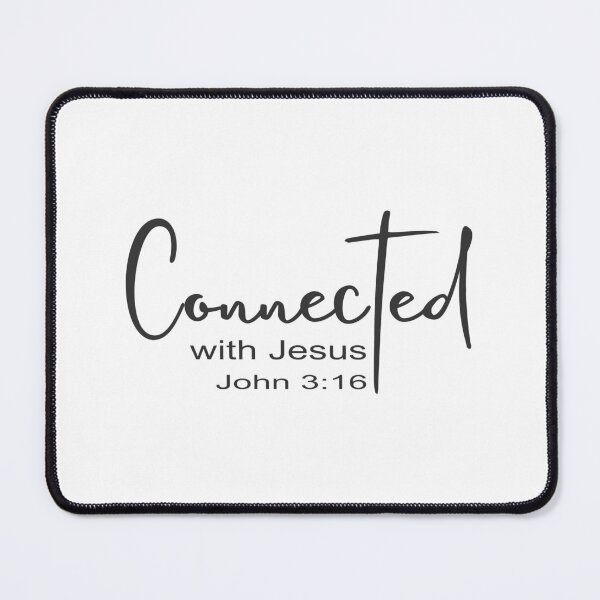 Item preview, Christian Design - Connected with Jesus - John 3:16 designed and sold by simplydesignart.