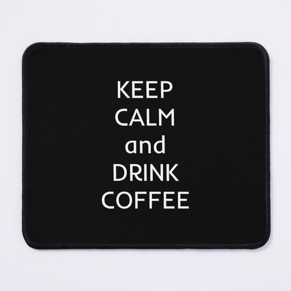Item preview, Keep Calm And Drink Coffee designed and sold by mtidesigns.
