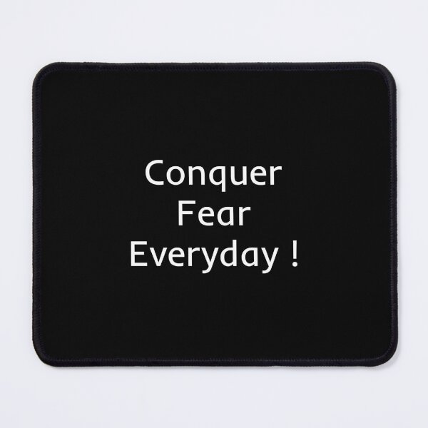 Item preview, Conquer Fear Everyday designed and sold by mtidesigns.