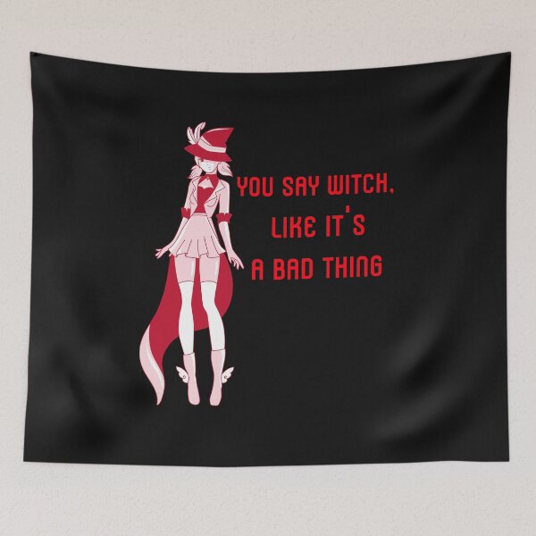 Item preview, You say witch, like it's a bad thing. witch. wicked witch designed and sold by Mechanical-Artt.